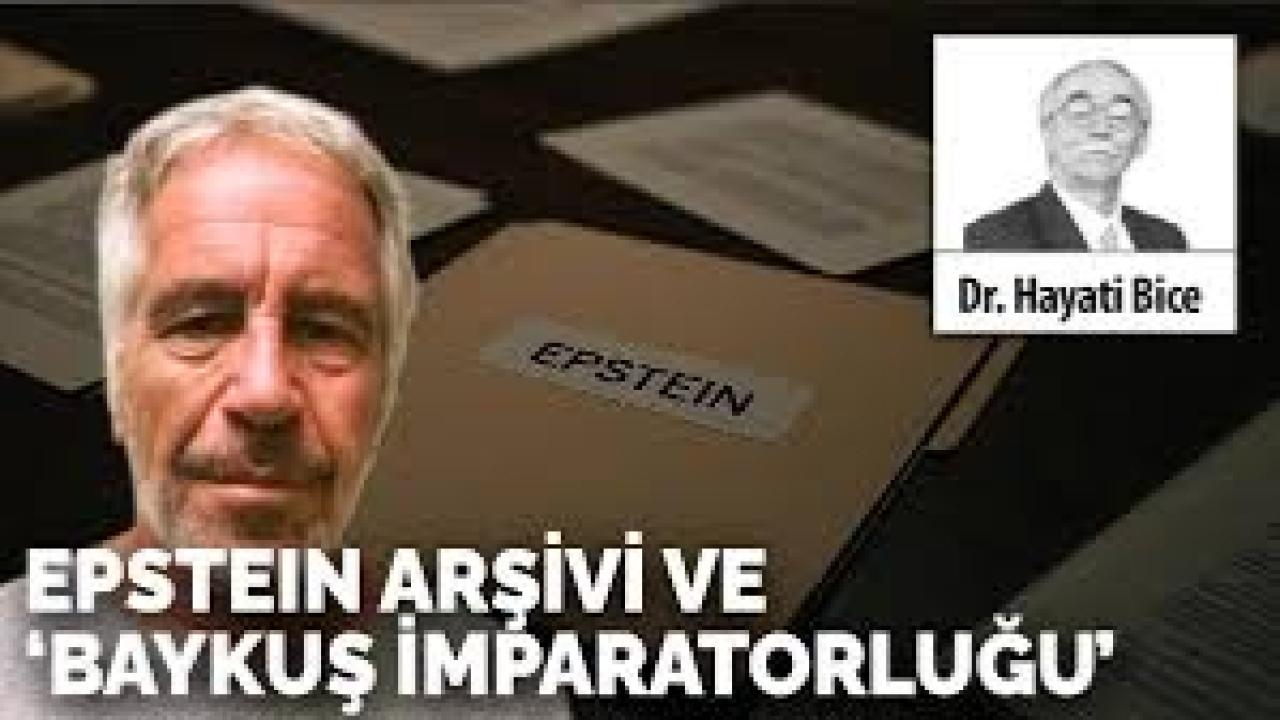 Epstein arşivi ve ‘Baykuş İmparatorluğu’