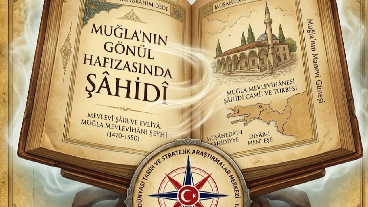 Muğla'nın Gönül Hafızasında Şâhidî
