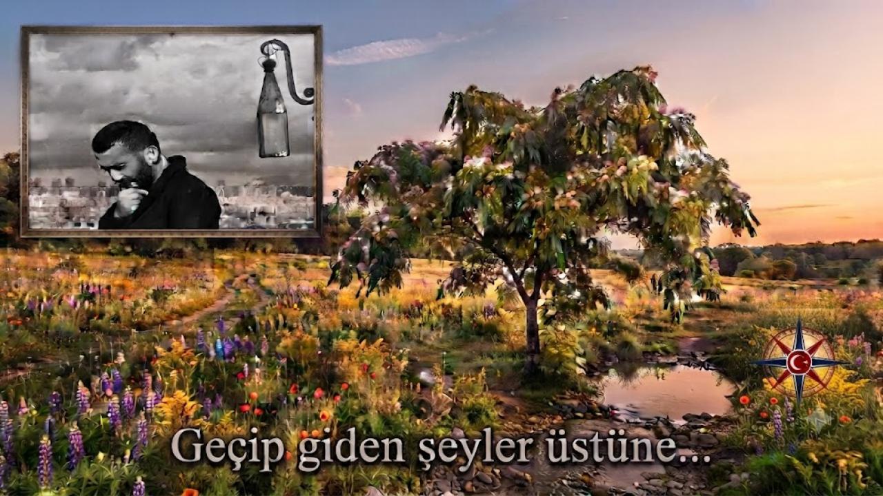 Geçip giden şeyler üstüne...