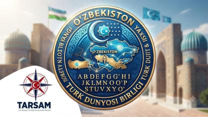 Özbekistan Yeni Alfabesiyle Türk Dünyasıyla Birleşiyor