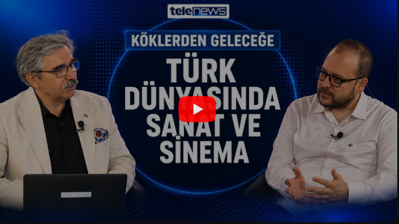Türk Dünyasında Sanat ve Sinema
