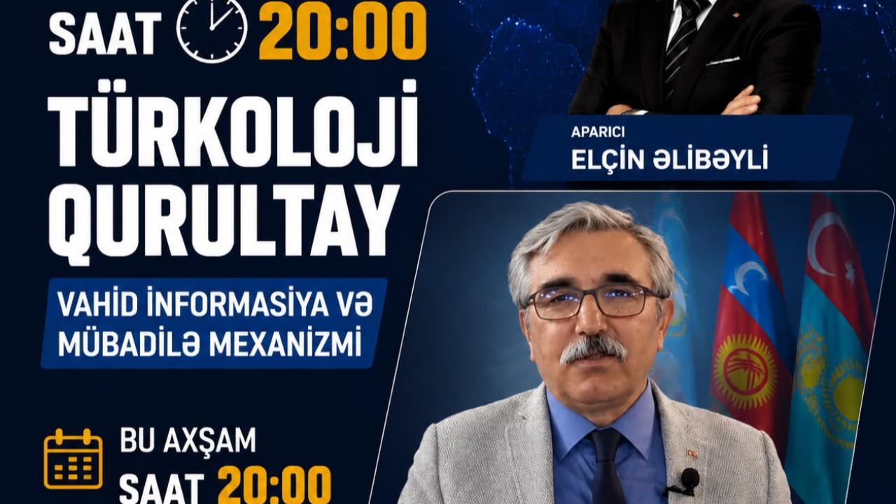 Bakü TV'de Türk dünyasının entegrasyonu konuşuldu