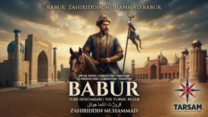 Türk Hükümdar Babür Şah Filmi Yapılıyor