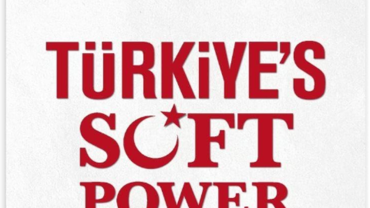 Türkiye'nin Yumuşak Gücü